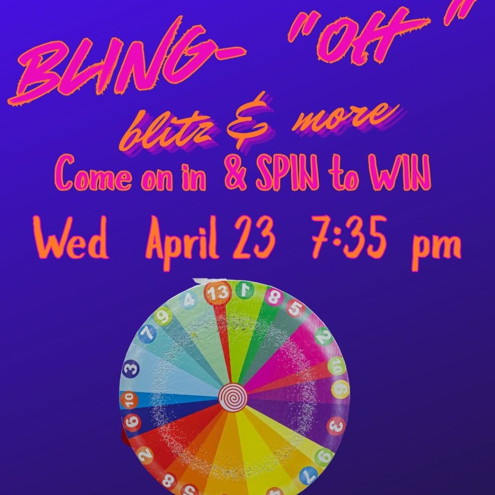DATE CHANGE !! BLING - "OH" BLITZ & TIC TAC BID  FRI 5/2 7:35 pm est